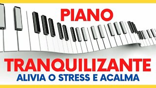 Piano calmante - Alivia o stress e relaxa