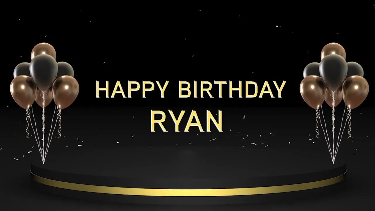 Wish you a very Happy Birthday Ryan