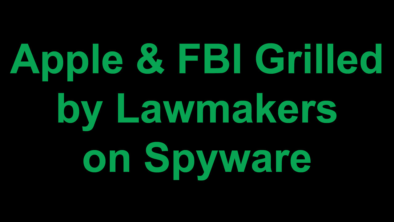 Apple & FBI Grilled by Lawmakers on Spyware