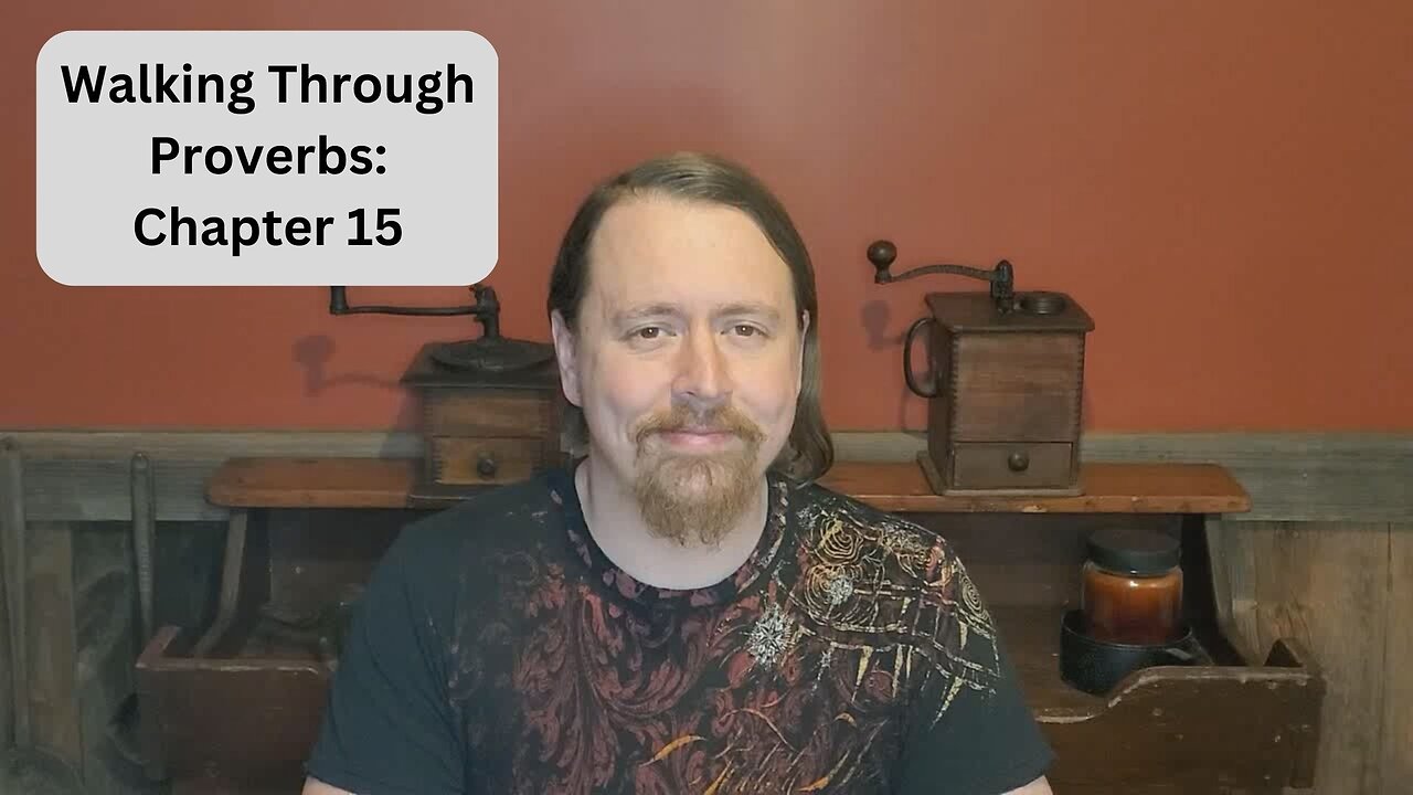 Studying Proverbs: Chapter 15