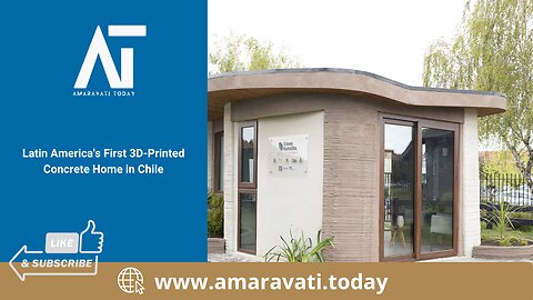 Latin America's First 3D Printed Concrete Home in Chile | Amaravati Today