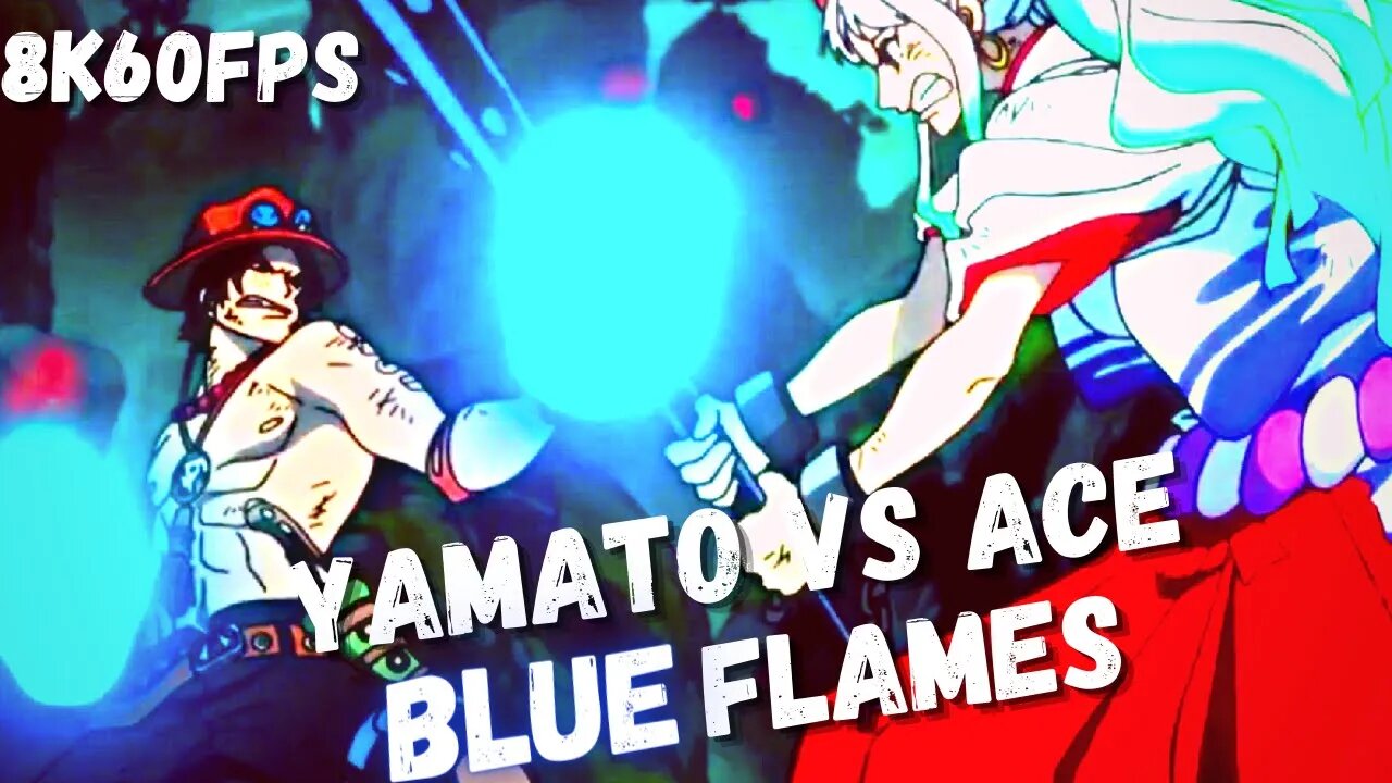 COMPLETO YAMATO VS ACE FOGO AZUL | ONE PIECE 1013 EDIT/AMV