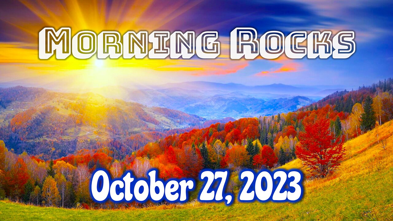 🌄 Morning Rocks - 10.27.23