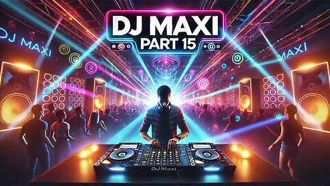 DJ MAXI PART 15