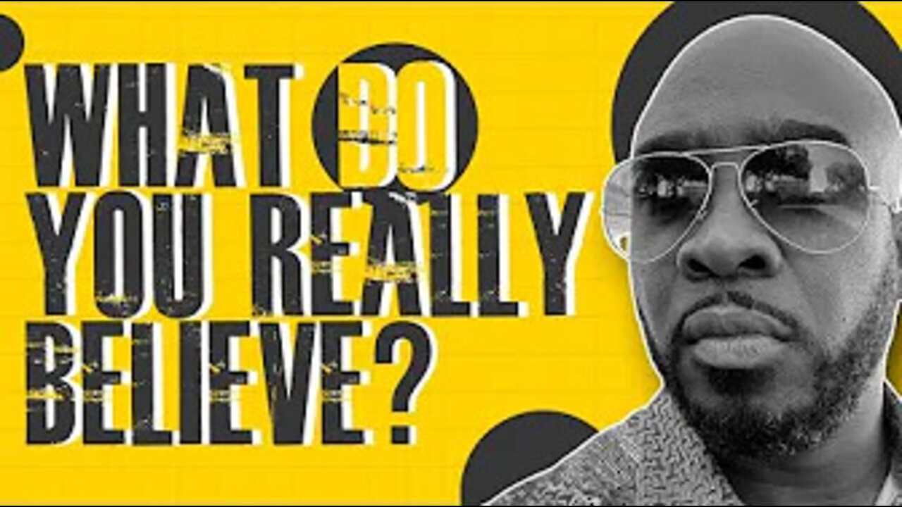 What Do You REALLY Believe?