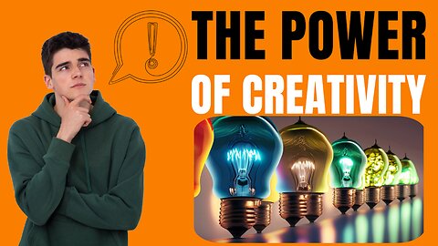 The Power of Creativity