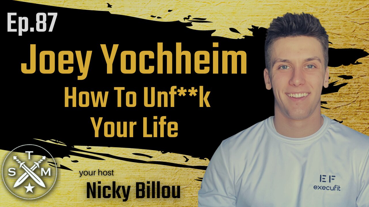 SMP EP87: Joey Yochheim - How To Unf**k Your Life