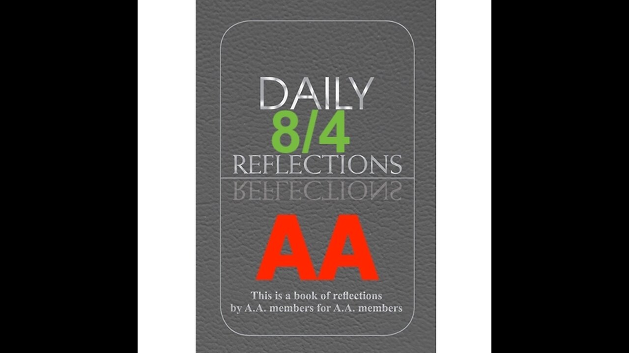 Daily Reflections – August 4 – Alcoholics Anonymous - Read Along