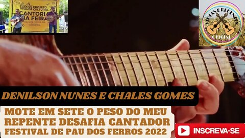 MOTE EM SETE O PESO DO MEU REPENTE DESAFIA CANTADOR FESTIVAL DE PAU DOS FERROS 2022