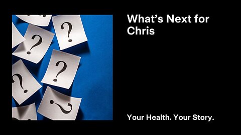 What’s Next for Chris