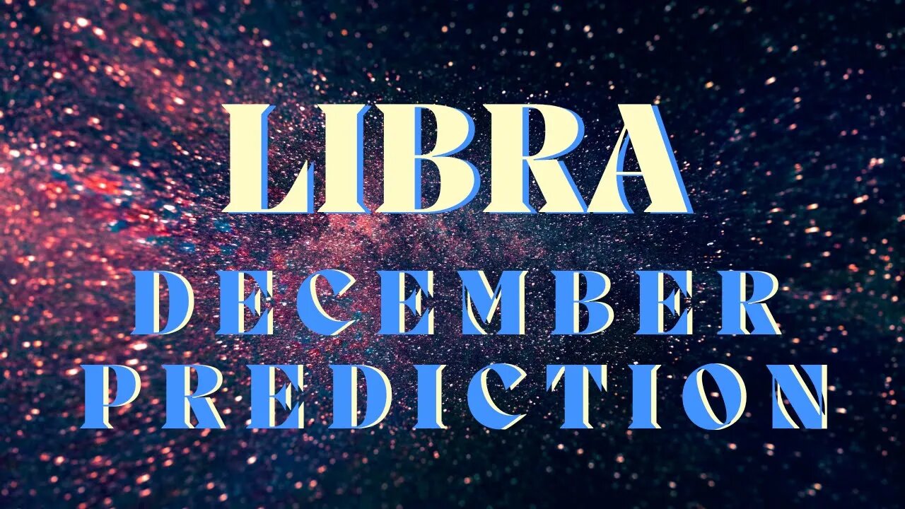 LIBRA December 2022 Tarot Prediction (Sun/Moon/Rising)