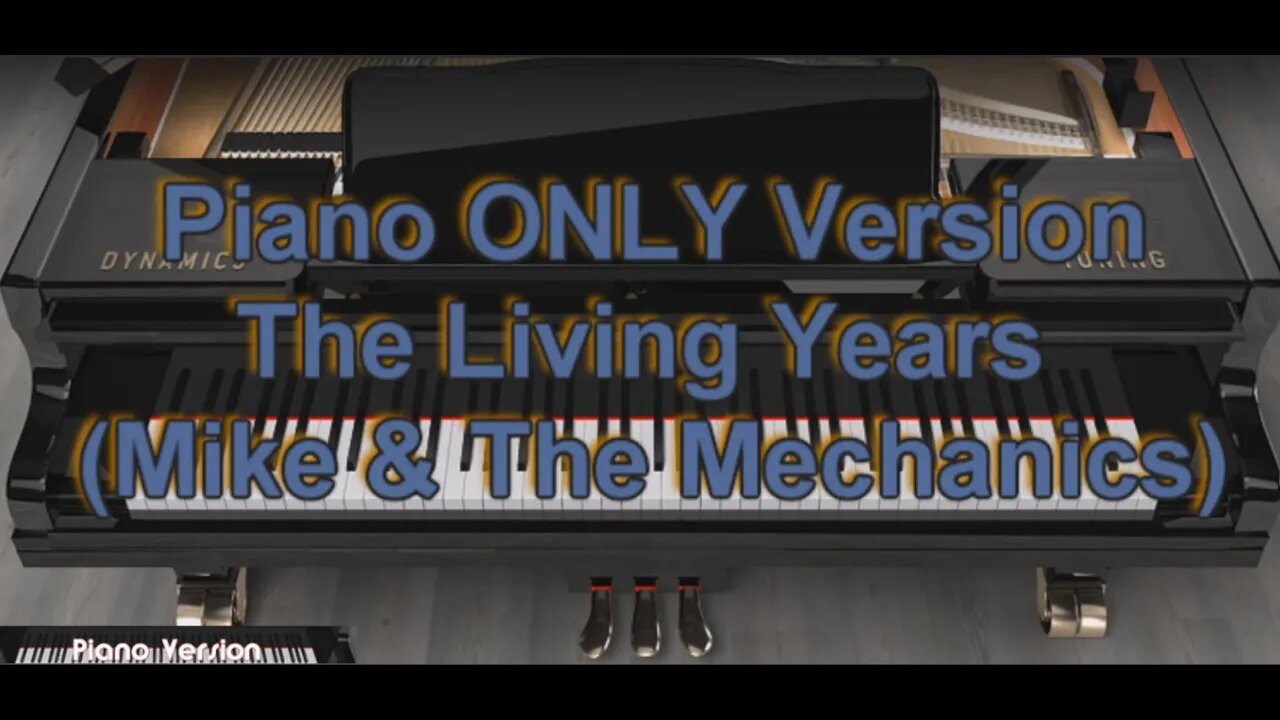 Piano ONLY Version - The Living Years (Mike and the Mechanics)