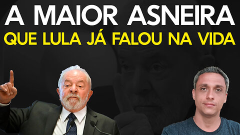 LULA pode ter falado a sua maior asneira na história - Ahhhh se fosse o Bolsonaro falando isso