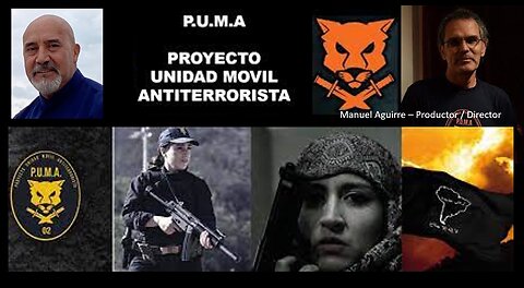 P.U.M.A. PROYECTO UNIDAD MOVIL ANTITERRORISTA... Cuando la Ficcion se Hace Realidad