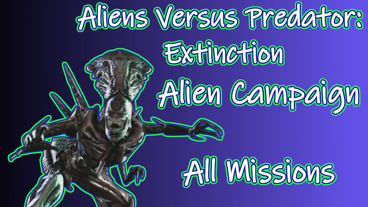 Aliens Versus Predator: Extinction(2003) Longplay - Alien Campaign All Missions (No Commentary)