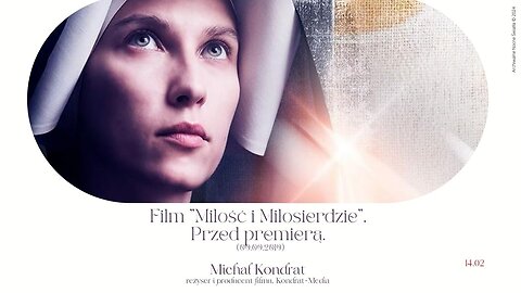 Film "Miłość i Miłosierdzie". Przed premierą. (09.09.2019)