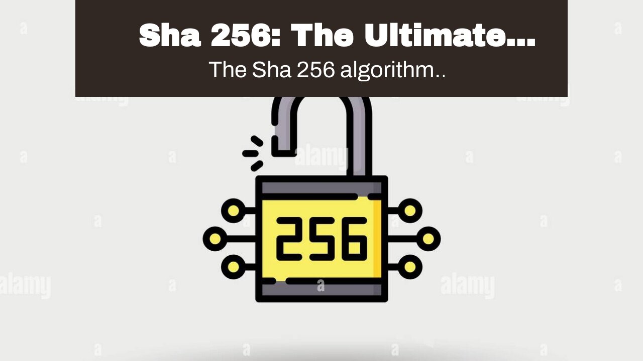 Sha 256: The Ultimate Security Password Strength Guarantee!