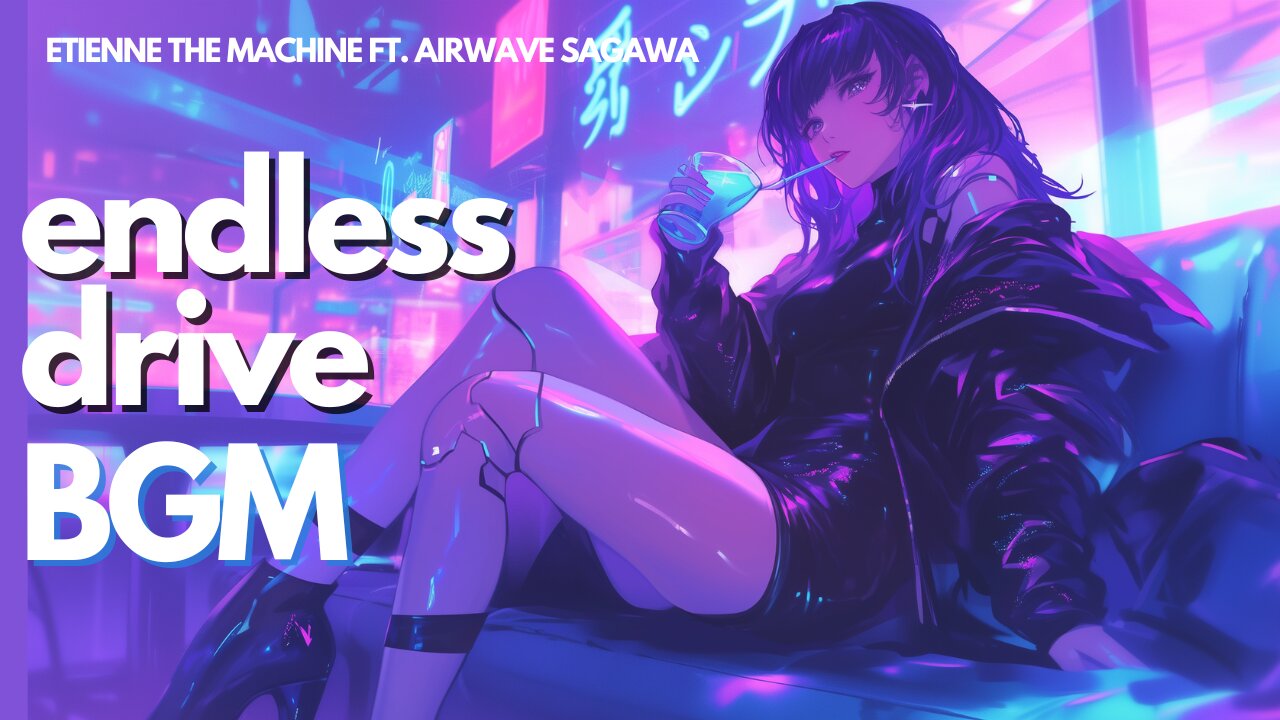 Endless Drive ft. Airwave Sagawa (Official Release) Lyrics -Video | 「エンドレスドライブ」| Lo-Fi J-Pop