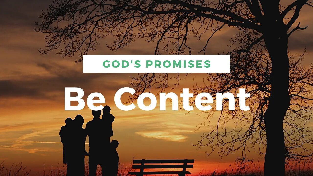 God Promises- Be Content