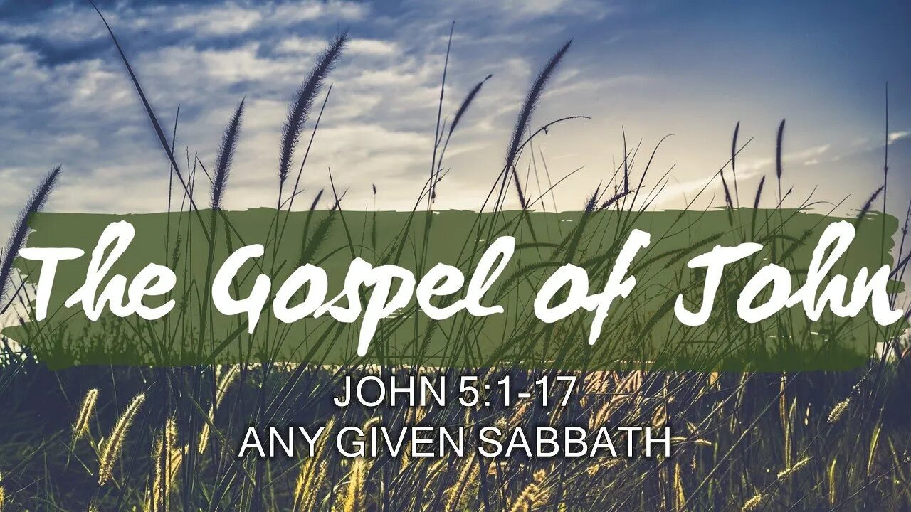 John 5: 1-17 Any Given Sabbath