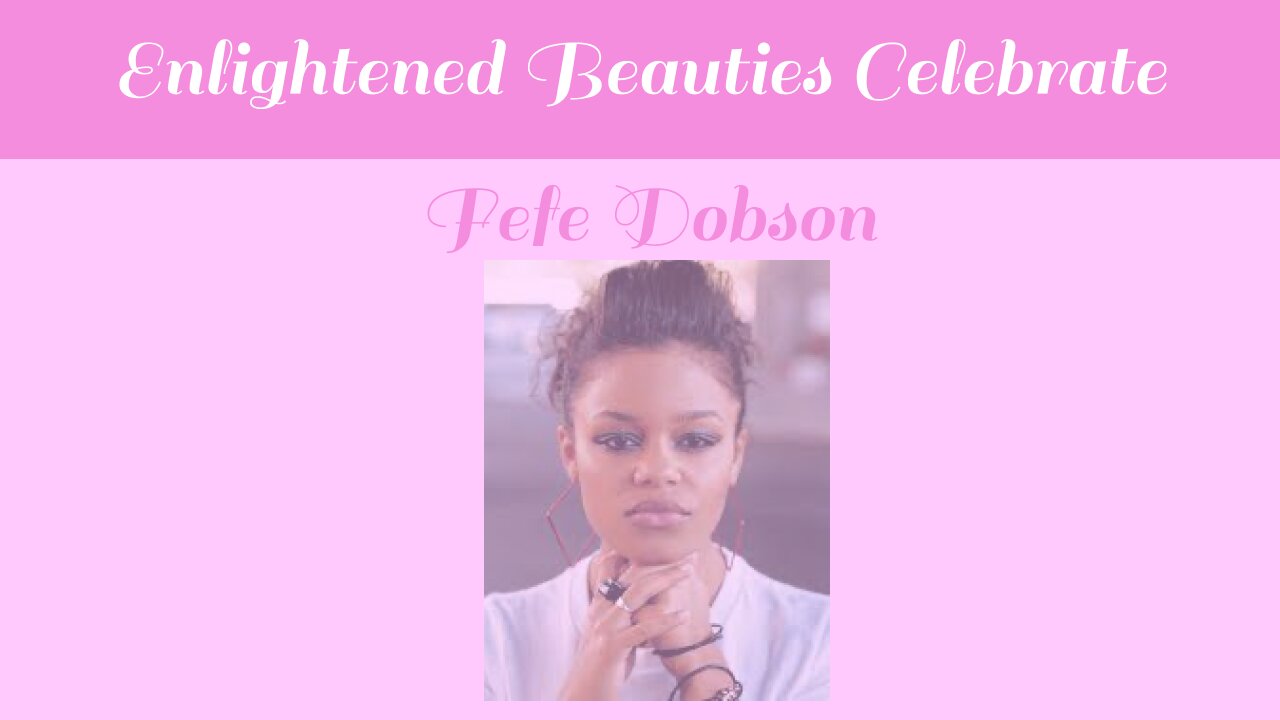 Enlightened Beauties Celebrate Fefe Dobson