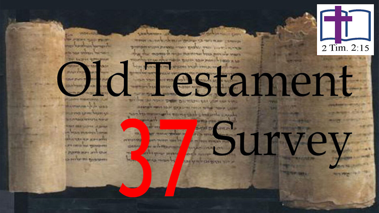 Old Testament Survey - 37: Ezekiel