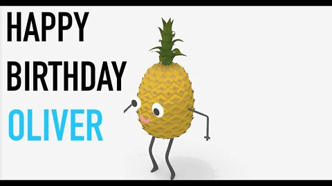Happy Birthday OLIVER! - PINEAPPLE Birthday Song