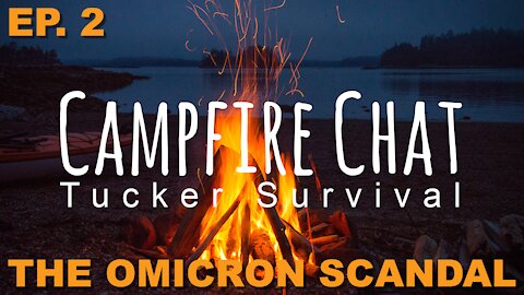 EP-2 The Omicron Scandal - Campfire Chat