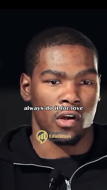 Love, Hard Work, And Goals - Kevin Durant