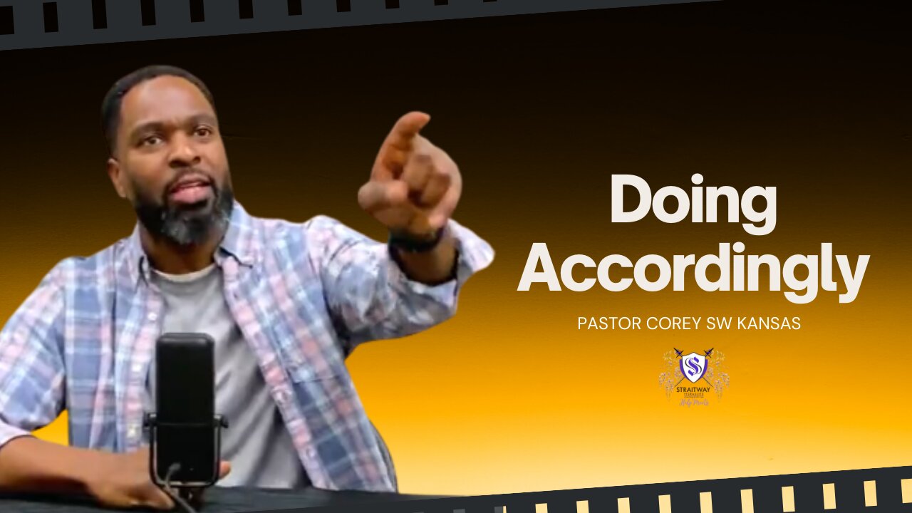 Doing Accordingly || Pastor Corey