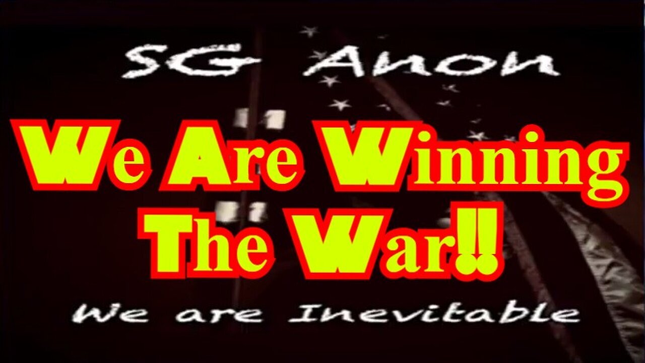 SGAnon Huge Intel: We Are Winning The War!!