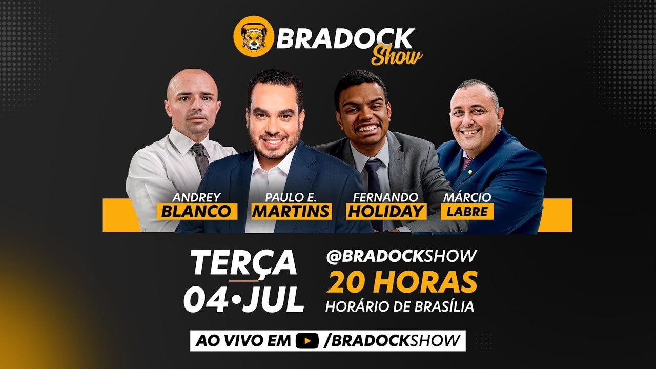 Bradock Show - 04/07/23 - Paulo Martins, Márcio Labre, Andrey Blanco e Fernando Holiday