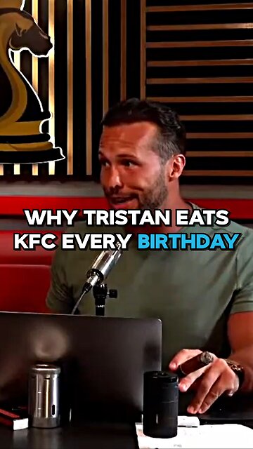 Why Tristan Tate Always Eats KFC On His Birthday