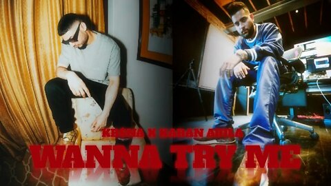 WANANA TRY ME- KRSNA X KARAN AUJLA