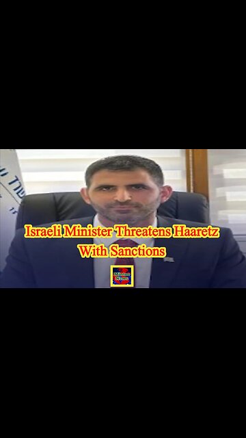 Israeli minister threatens Haaretz with sanctions over Gaza reporting