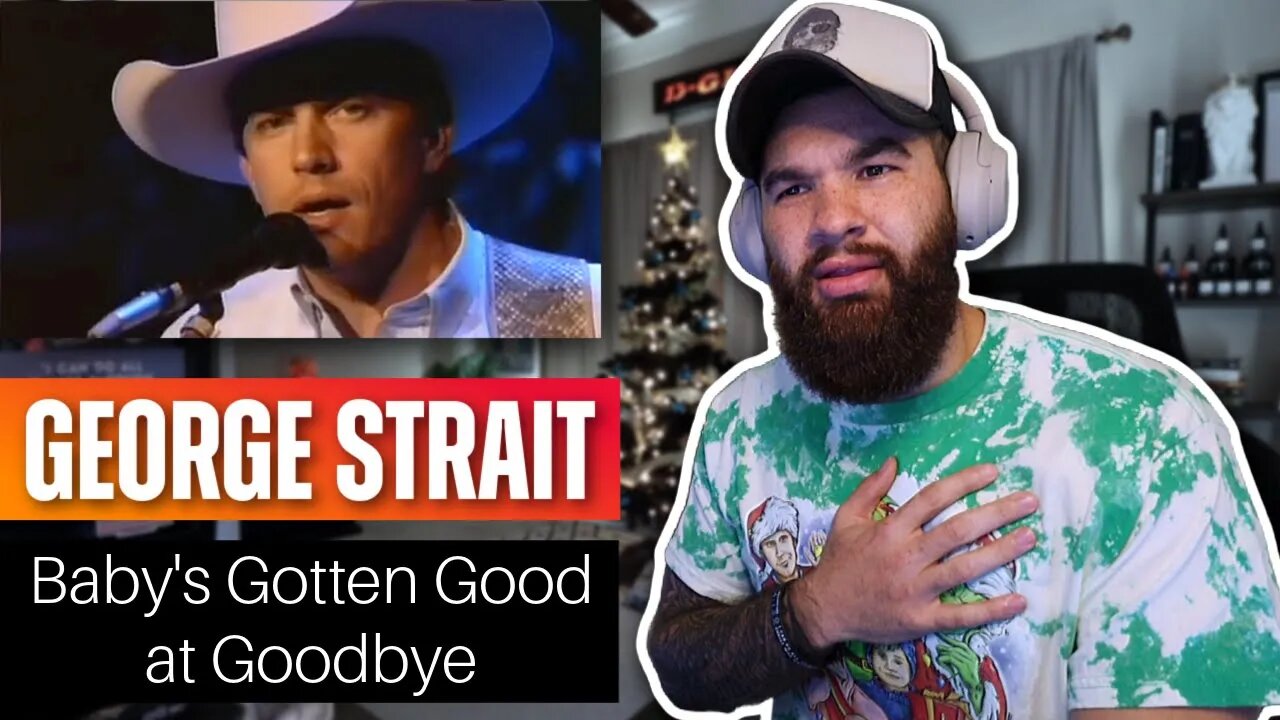 GEORGE STRAIT - "BABY'S GOTTEN GOOD AT GOODBYE" - REACTION