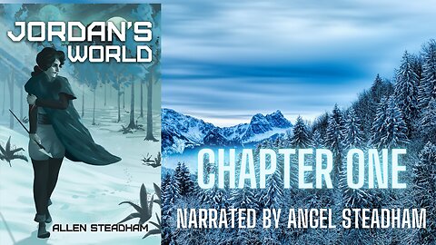 Jordan's World Chapter One (Narrated by Angel Steadham)