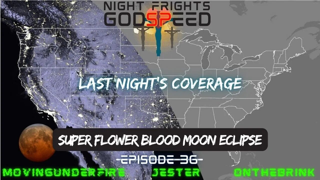 NIGHT FRIGHTS, Ep. #036: The Super Flower Blood Moon Eclipse