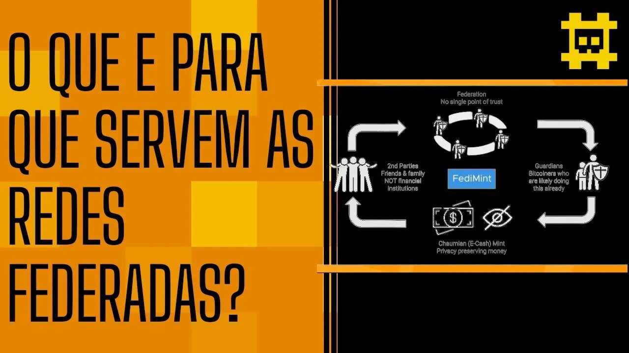 O que são e para que servem as redes federadas no Bitcoin? - [CORTE]