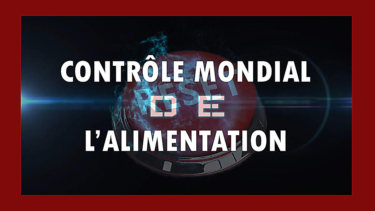 Le Contrôle mondial de l'alimentation par les "mondialistes" est en marche... (Hd 720)