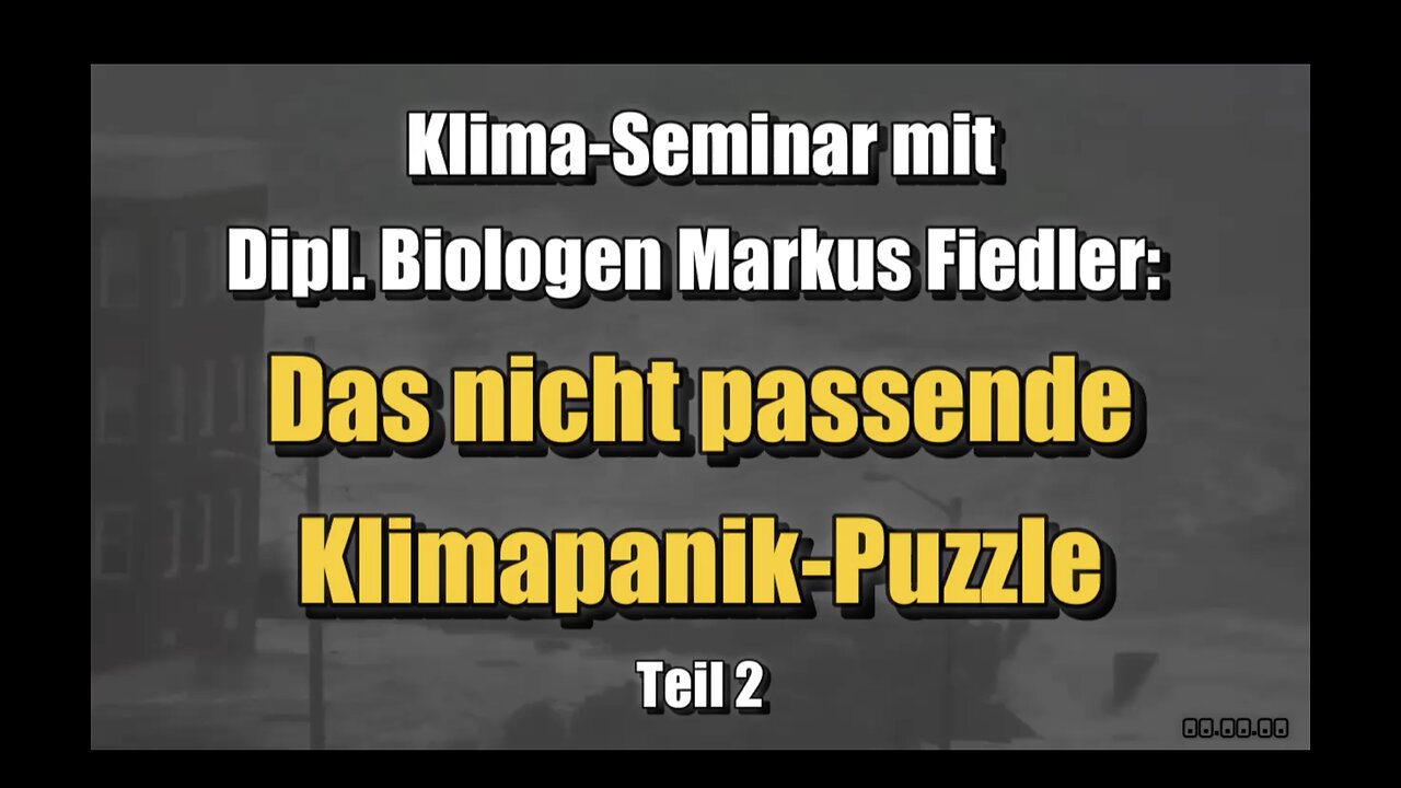 🟥 Klima-Seminar mit Markus Fiedler: Das nicht passende Klimapanikpuzzle (13.01.2023 ⎪ Teil 2)