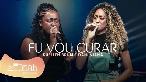 Suellen Brum e Dani Viana eu vou curar play back