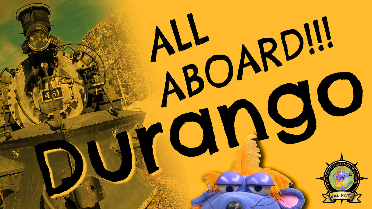 Ratz All Aboard Durango Train!