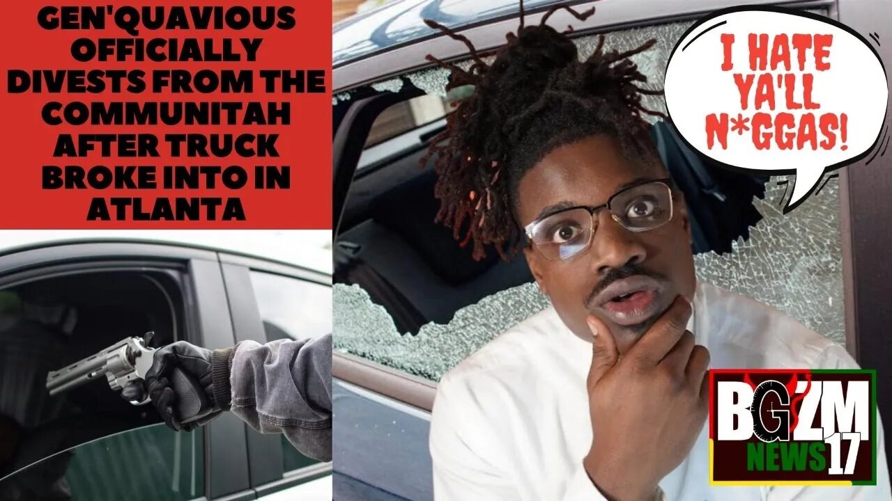 Gen'Quavious Officially Divests From The Communitah After Truck Broke Into in Atlanta