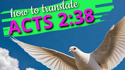 How to translate Acts 2:38