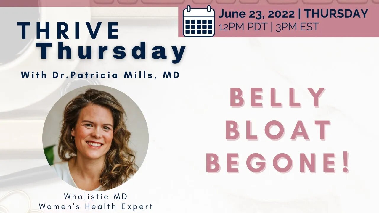 Belly Bloat Begone! | Dr. Patricia Mills, Wholistic MD