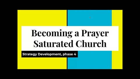 Becoming a House of Prayer - Session 4