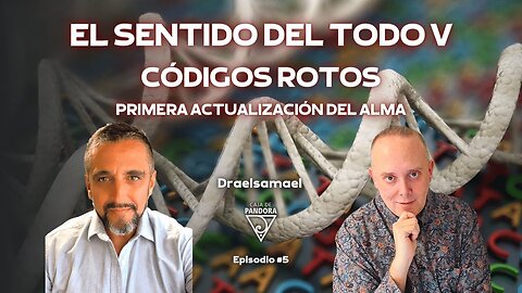 EL SENTIDO DEL TODO V. Códigos Rotos, primera actualización del Alma con Draelsamael