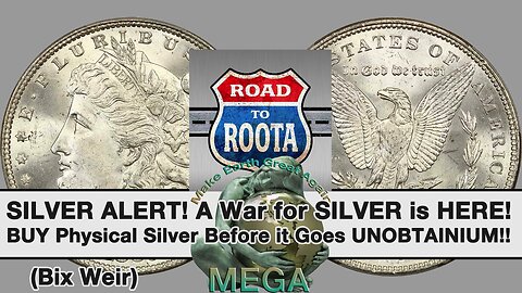 SILVER ALERT! A War for SILVER is HERE! BUY Physical Silver Before it Goes UNOBTAINIUM!! (Bix Weir)
