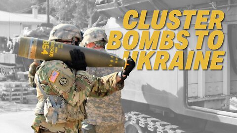 THE U.S. SENDS CLUSTER BOMBS TO UKRAINE CAUSES CONCERNS OVER WAR CRIME POTENTIAL